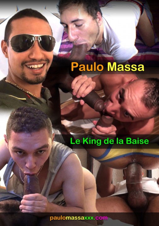 Paulo Massa, le king de la baise !