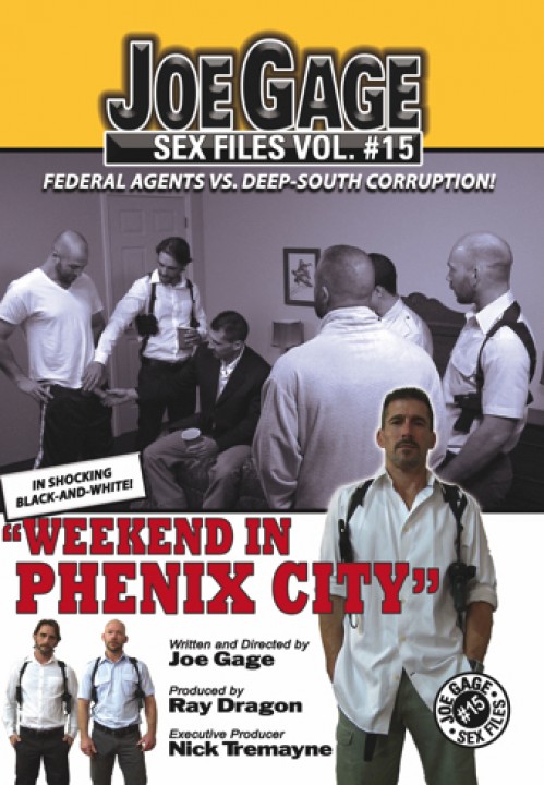 Joe Gage Sex Files vol. 15 - Weekend in Phenix City