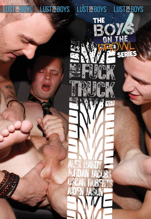 Boys On The Prowl 7 - The Fuck Truck